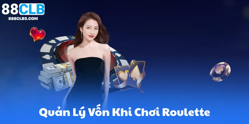 Mẹo Chơi Roulette Hiệu Quả - Chiến Thuật Thắng Cao 88CLB 7 Lập Kế Hoạch Quản Lý Vốn Khi Chơi Roulette
