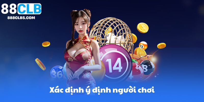 Cách chơi xỉu chủ – Bí quyết thắng lớn và chiến lược hiệu quả từ chuyên gia 8 Xác định ý định người chơi