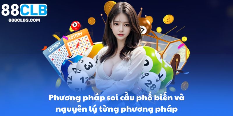 Cách chơi xỉu chủ – Bí quyết thắng lớn và chiến lược hiệu quả từ chuyên gia 9 Phương pháp soi cầu phổ biến và nguyên lý từng phương pháp