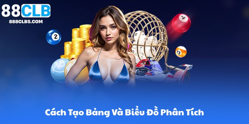 Khám Phá Song Thủ Lô - Chiến Thuật Thế Giới Lô Đề Hiện Đại Hiệu Quả Nhất 8 Cách Tạo Bảng Và Biểu Đồ Phân Tích